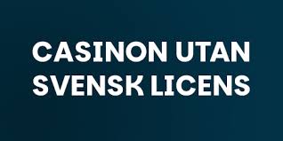Exploring Casinos Without Swedish License -76192870 Exploring Casinos Without Swedish License -76192870