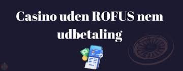 Casino uden ROFUS i Danmark Din Guide til Spilklik