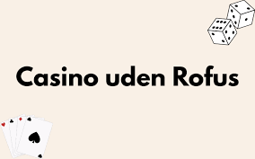 No ID Casino Uden ROFUS - Spillere i Fokus