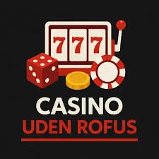 Casino uden ROFUS Find de Bedste Bonuser Casino uden ROFUS Find de Bedste Bonuser